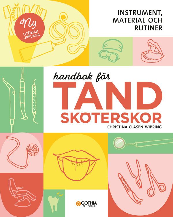 Handbok för tandsköterskor : Instrument, material och rutiner | 2:a upplagan