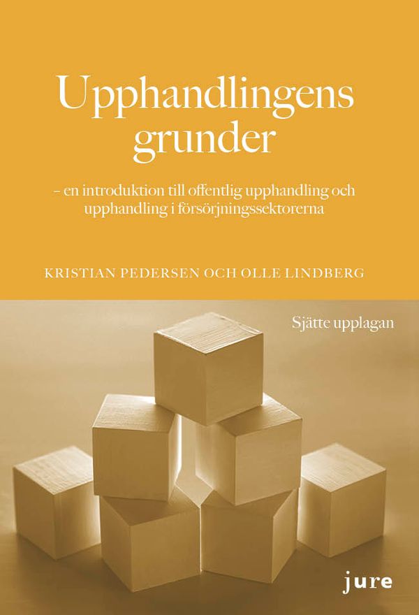 Upphandlingens grunder – en introduktion till offentlig upphandling och upphandling i försörjningssektorerna | 6:e upplagan