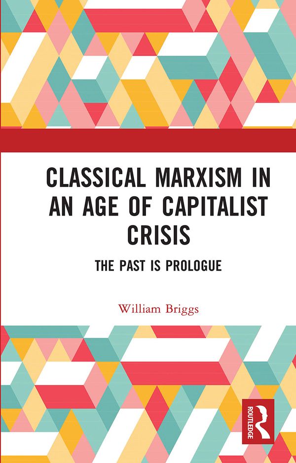 Classical Marxism in an Age of Capitalist Crisis | 1:a upplagan