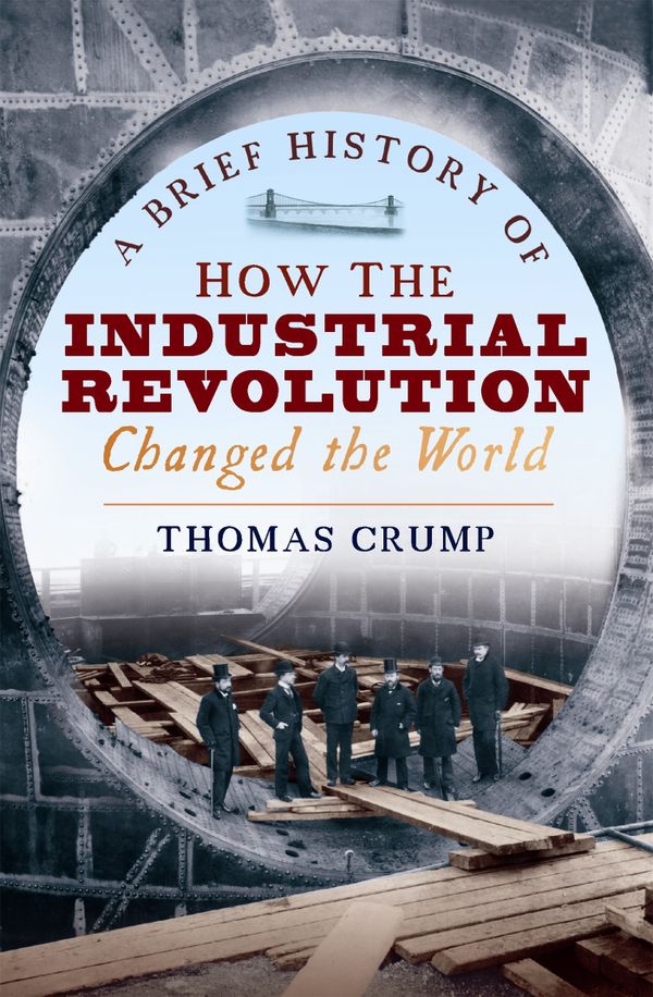 A Brief History of How the Industrial Revolution Changed the World | 0:e upplagan