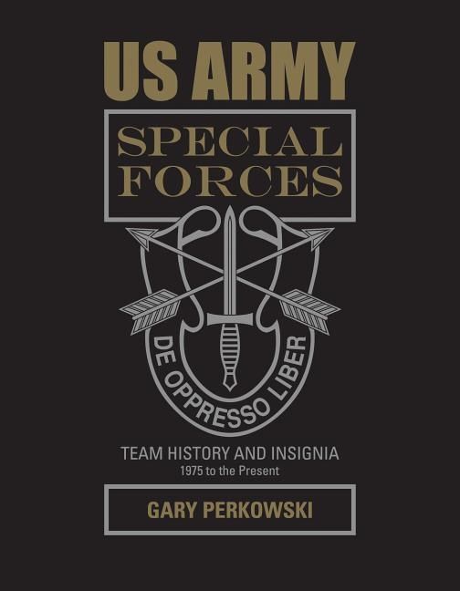 Us army special forces team history and insignia 1975 to the present - 1975 | 0:e upplagan