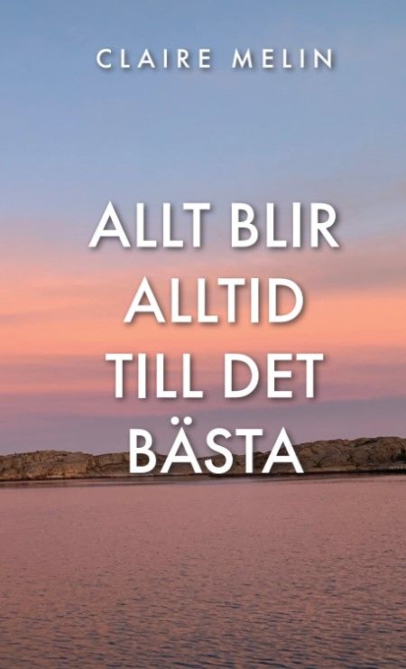 Allt blir alltid till det bästa | 0:e upplagan