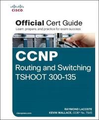 CCNP Routing and Switching TSHOOT 300-135 Official Cert Guide | 0:e upplagan
