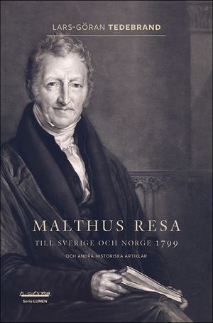 Malthus resa till Sverige och Norge 1799 och andra historiska artiklar | 1:a upplagan