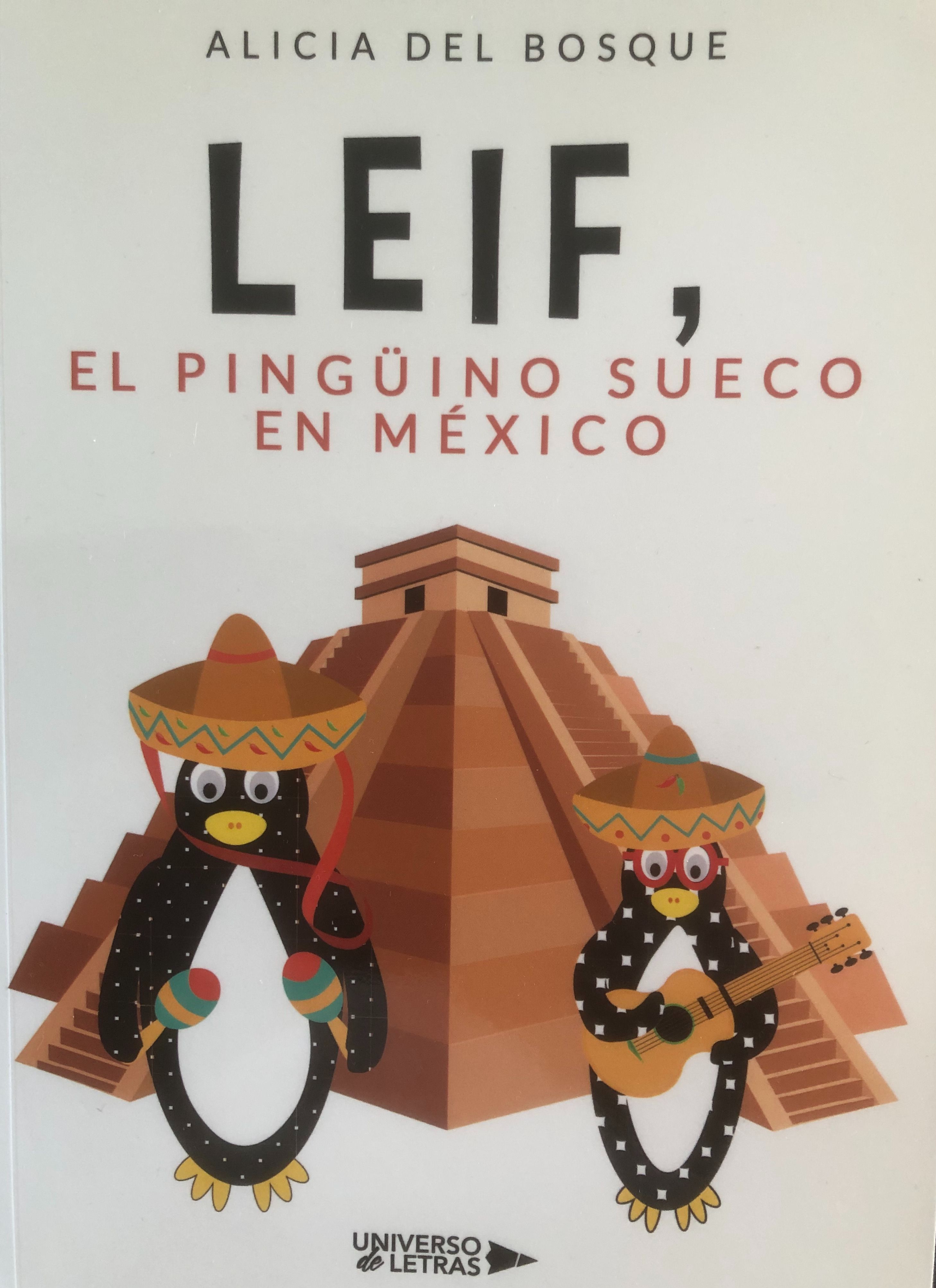 Leif, el pingüino sueco en México - Alicia Del Bosque - Upplaga 1