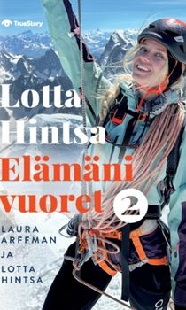 Lotta Hintsa: Elämäni vuoret 2