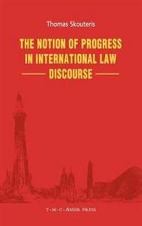 The Notion of Progress in International Law Discourse | 0:e upplagan