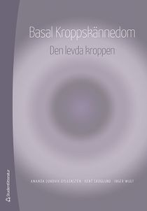 Basal Kroppsk&auml;nnedom : Den levda kroppen