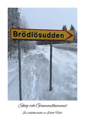 Brödlösudden : Skog och Gammelhemmet | 1:a upplagan