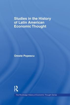 Studies in the History of Latin American Economic Thought | 1:a upplagan