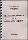 Shamanism, marxism och människans frigörelse