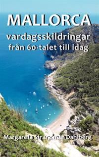 Mallorca : vardagsskildringar från 60-talet till idag | 0:e upplagan
