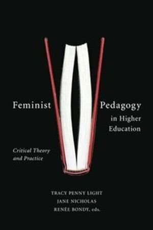 Feminist pedagogy in higher education - critical theory and practice