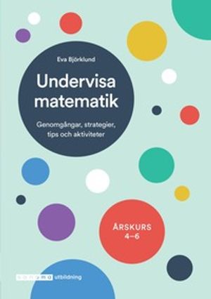 Undervisa matematik åk 4-6