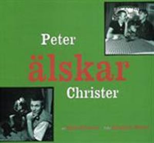 Peter älskar Christer : en bok om homosexualitet | 1:a upplagan