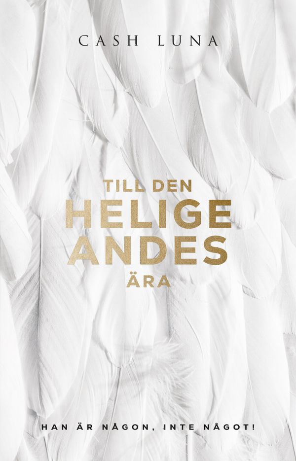 Till den helige Andes ära | 1:a upplagan