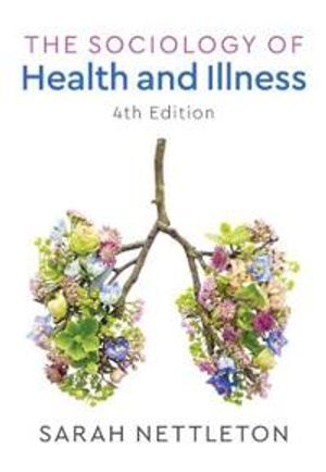 The Sociology of Health and Illness | 4:e upplagan