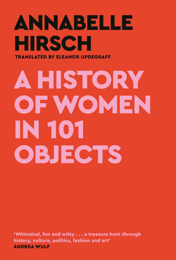 A History of Women in 101 Objects | 0:e upplagan