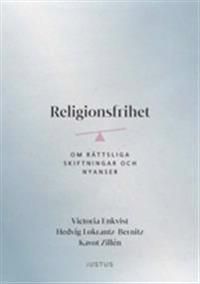 Religionsfrihet: om rättsliga skiftningar och nyanser | 1:a upplagan