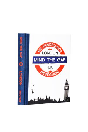 Mind the gap - London : en annorlunda reseguide | 1:a upplagan