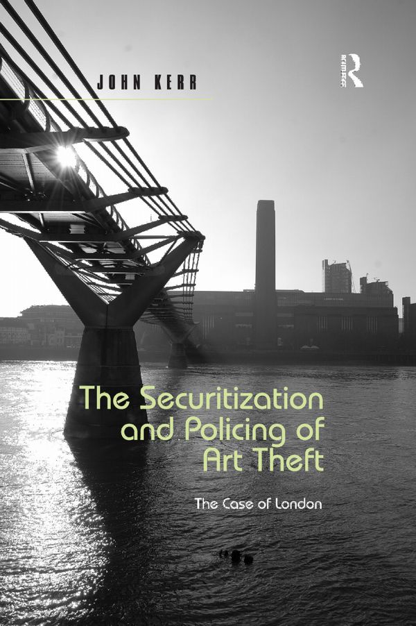 The Securitization and Policing of Art Theft | 1:a upplagan