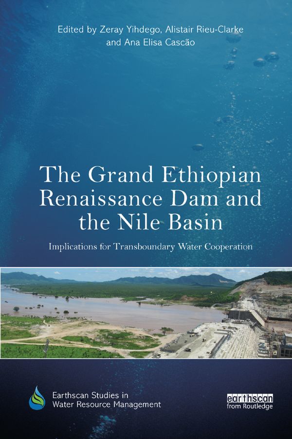 The Grand Ethiopian Renaissance Dam and the Nile Basin | 1:a upplagan