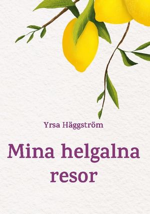 Mina helgalna resor | 1:a upplagan