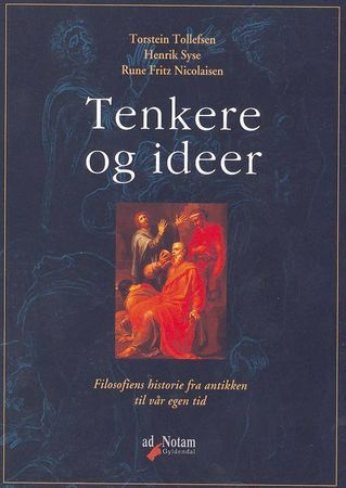 Tenkere og ideer; filosofiens historie fra antikken til vår egen tid | 142 012:e upplagan