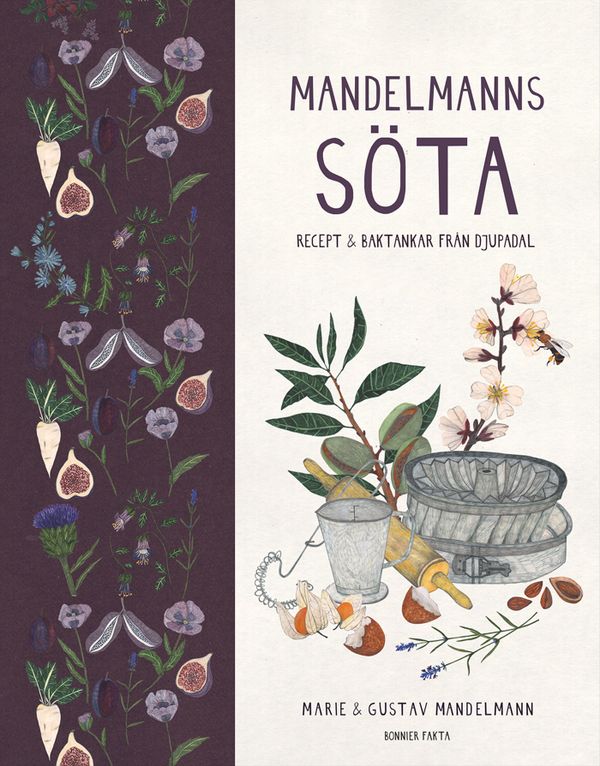 Mandelmanns söta : recept och baktankar från Djupadal | 0:e upplagan