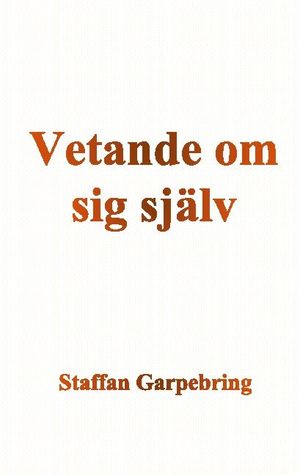 Vetande om sig själv | 1:a upplagan