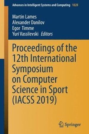 Proceedings of the 12th International Symposium on Computer Science in Sport (IACSS 2019) | 1:a upplagan