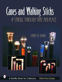 Canes & walking sticks - a stroll through time & place