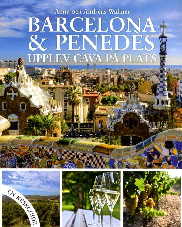 Barcelona & Penedèz : upplev Cava på plats | 1:a upplagan