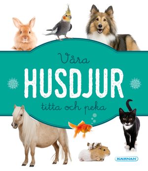 Våra husdjur - Titta och peka