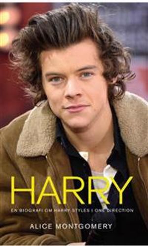 Harry : en biografi om Harry Styles i One Direction | 1:a upplagan