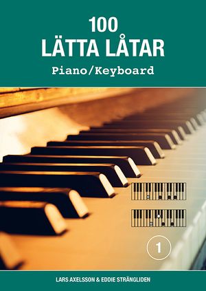 100 lätta låtar piano/keyboard 1 | 3:e upplagan