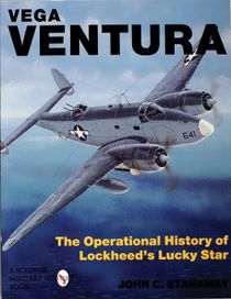 Vega ventura - the operational story of lockheeds lucky star