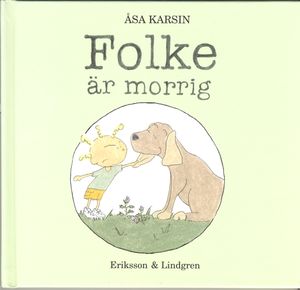 Folke är morrig | 1:a upplagan