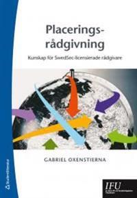Placeringsrådgivning : kunskap för SwedSec-licensierade rådgivare | 12:e upplagan