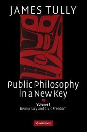 Public Philosophy in a New Key: Volume 1, Democracy and Civic Freedom | 0:e upplagan
