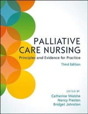 Palliative Care Nursing : Principles and Evidence for Practice | 3:e upplagan