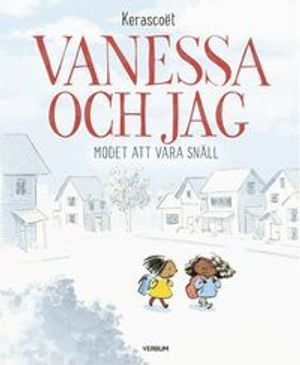 Vanessa och jag : modet att vara snäll | 1:a upplagan