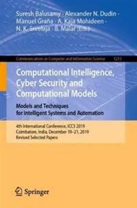 Computational Intelligence, Cyber Security and Computational Models. Models and Techniques for Intelligent Systems and Automatio