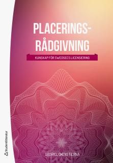 Placeringsrådgivning - Kunskap inför Swedsec-licensieringen (bok + digital produkt) - Gabriel Oxenstierna - Upplaga 14