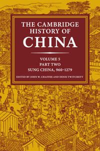 The The Cambridge History of China Sung China, 960-1279 AD: Volume 5 | 0:e upplagan