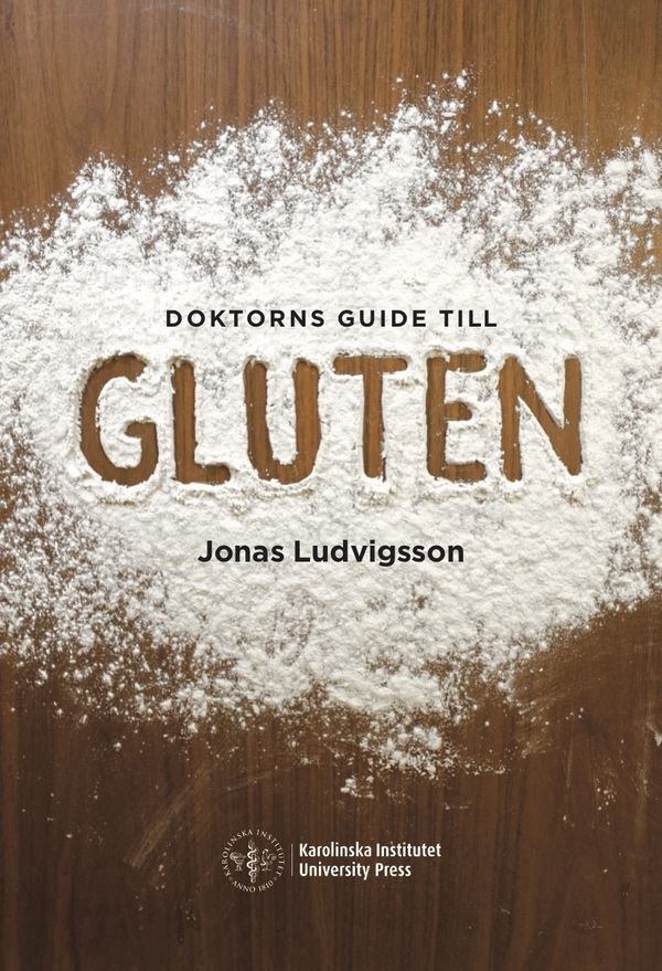 Doktorns guide till gluten | 1:a upplagan