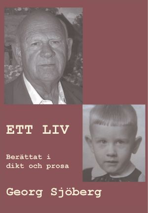 Ett liv : berättat i dikt och prosa