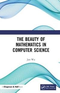 The Beauty of Mathematics in Computer Science | 1:a upplagan