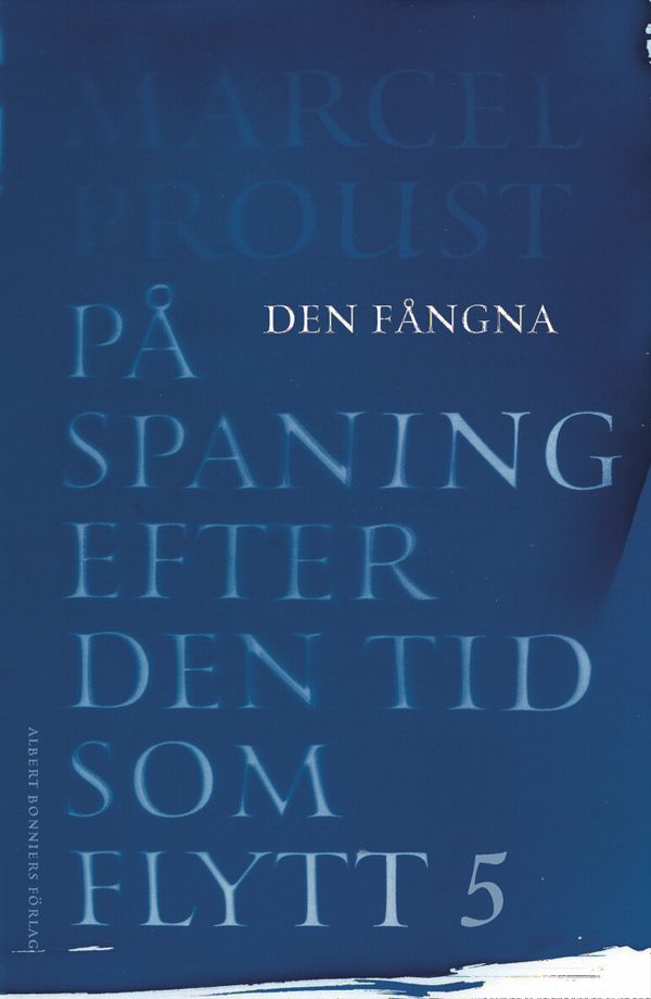 På spaning efter den tid som flytt. V, Den fångna | 0:e upplagan