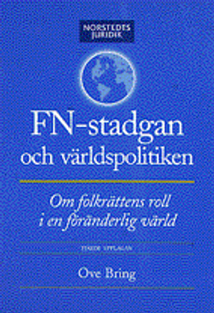 FN-stadgan och världspolitiken : om folkrättens roll i en föränderlig värld | 4:e upplagan